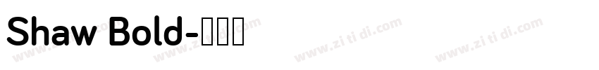 Shaw Bold字体转换
